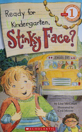 Scholastic Reader Level 1: Ready for Kindergarten, Stinky Face?