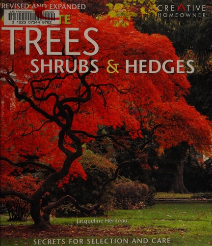 Complete Trees, Shrubs & Hedges: Secrets for Selection and Care
