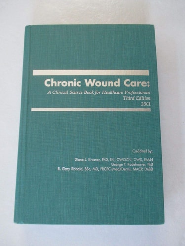 Chronic Wound Care: A Clinical Sourcebook for Wound Care Professionals