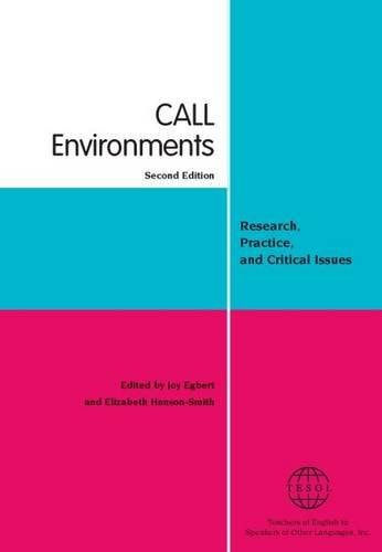 CALL environments: Research, Practice, and Critical Issues