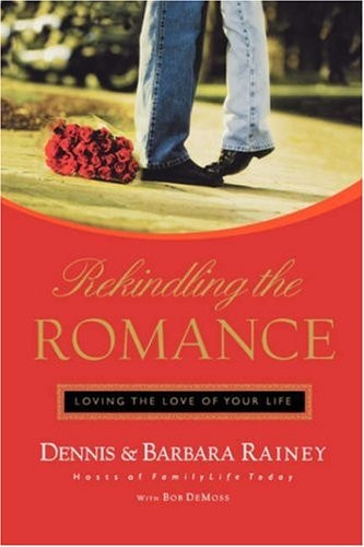 Rekindling the Romance: Loving the Love of Your Life