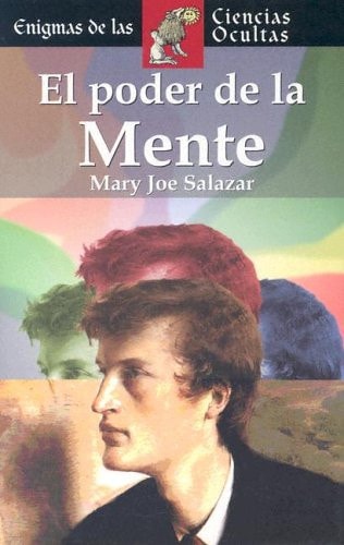 El poder de la mente (Enigmas de las ciencias ocultas series)