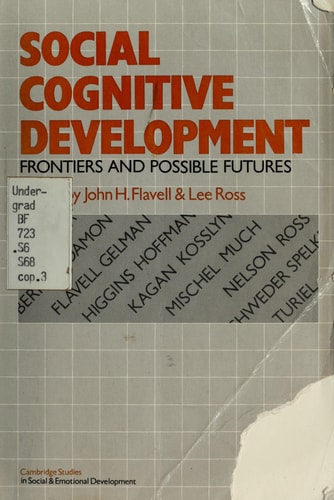 Social Cognitive Development: Frontiers and Possible Futures (Cambridge Studies in Social and Emotional Development)