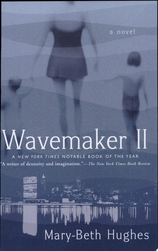 Wavemaker II: A Novel