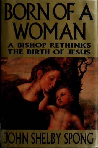 Born of a Woman: A Bishop Rethinks the Birth of Jesus