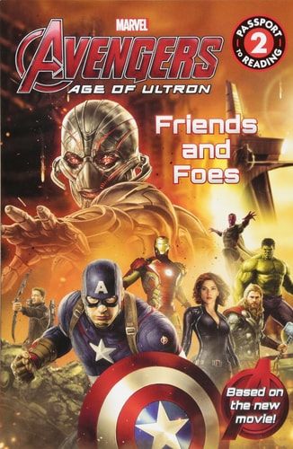 Marvel's Avengers: Age of Ultron: Friends and Foes (Passport to Reading)