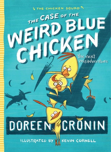 The Case of the Weird Blue Chicken The Next Misadventure