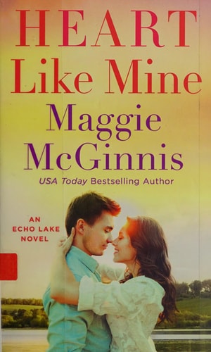 Heart Like Mine: An Echo Lake Novel