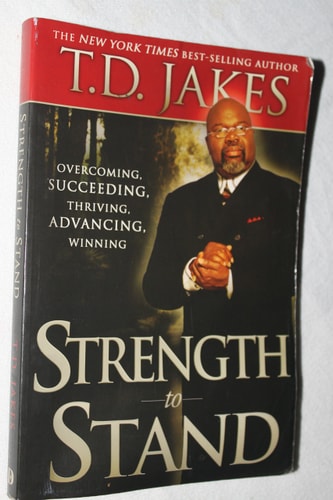 Strength to Stand: Overcoming, Succeeding, Thriving, Advancing, Winning