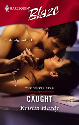 Caught: The White Star (Harlequin Blaze)