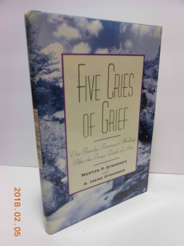 Five Cries of Grief/ 1 Family's Journey to Healing After the Tragic Death of a Son