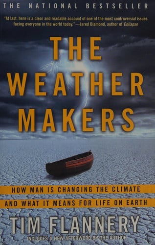 The Weather Makers: How Man Is Changing the Climate and What It Means for Life on Earth