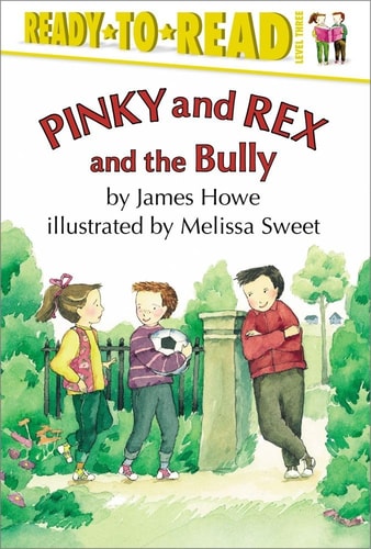 Pinky and Rex and the Bully: Ready-to-Read Level 3 (Pinky & Rex)