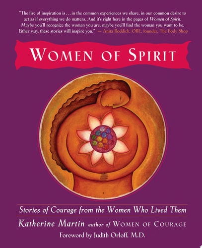 Women of Spirit: Stories of Courage from the Women Who Lived Them