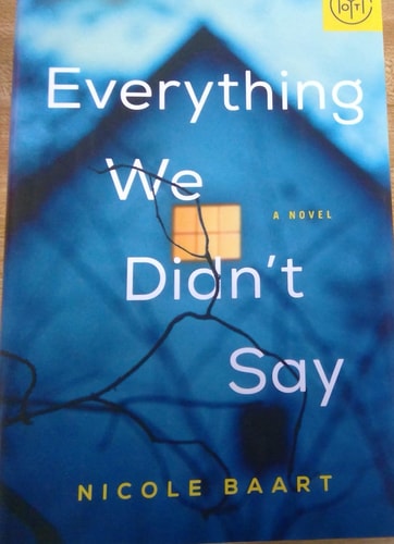 Everything We Didn't Say A Novel