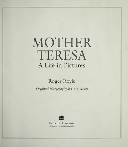 Mother Teresa: A Life in Pictures