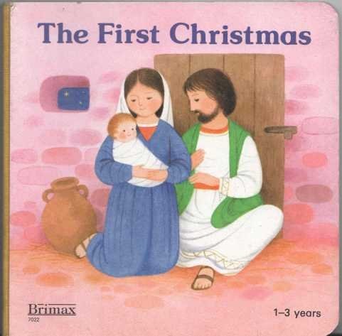 The First Christmas (Board Book for Ages 1-3)