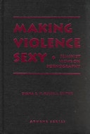 Making Violence Sexy: Feminist Views on Pornography (Athene Series)