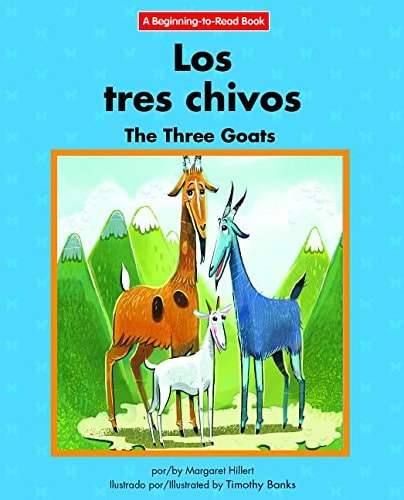 Los Tres Chivos/The Three Goats (Beginning-To-Read) (English and Spanish Edition)