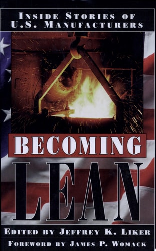 Becoming Lean: Inside Stories of U.S. Manufacturers