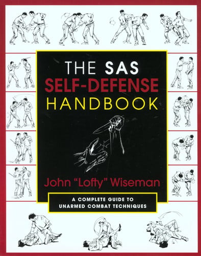 The SAS Self-Defense Handbook A Complete Guide to Unarmed Combat Techniques