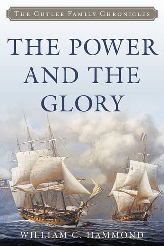 The Power and the Glory (Volume 3) (Cutler Family Chronicles, 3)