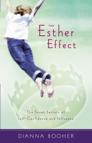 The Esther Effect: Seven Secrets of Self-confidence and Influence