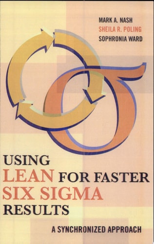 Using Lean for Faster Six Sigma Results: A Synchronized Approach