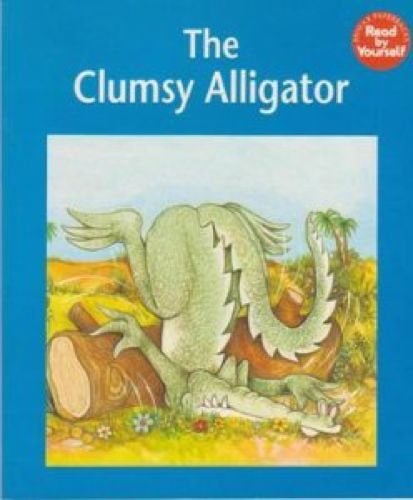 The Clumsy Alligator (Read by Yourself)