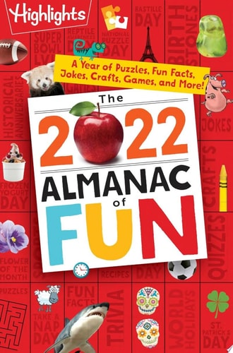The 2022 Almanac of Fun A Year of Puzzles, Fun Facts, Jokes, Crafts, Games, and More!