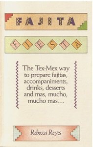 Fajita Fiesta by Rebecca Reyes (1985-10-01)