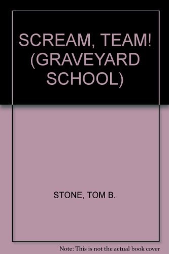 SCREAM, TEAM! (GRAVEYARD SCHOOL)