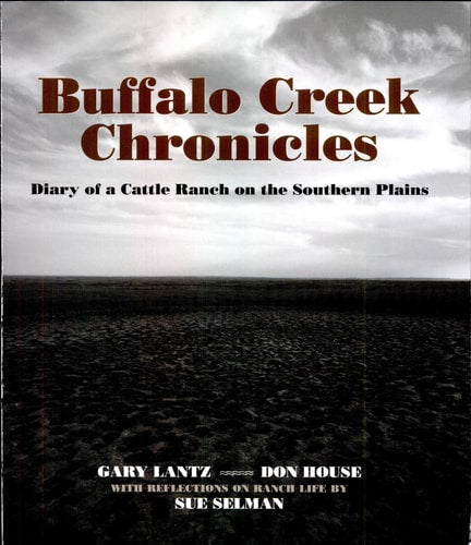 BUFFALO CREEK CHRONICLES: DIARY OF A CATTLE RANGE ON THE SOUTHERN PLAINS