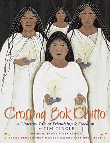 Crossing Bok Chitto A Choctaw Tale of Friendship & Freedom