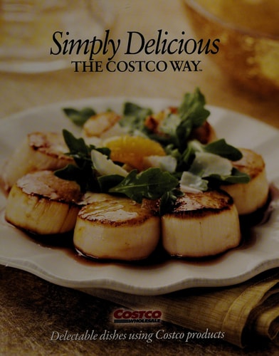 Simply Delicious, The Costco Way (The Costco Way)