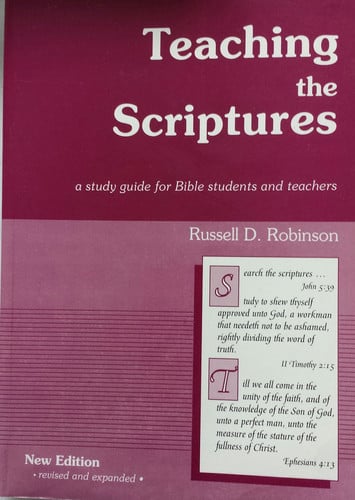 Teaching the Scriptures: A study guide for Bible students and teachers