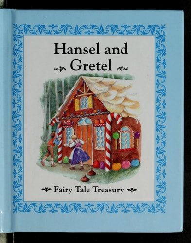 Hansel and Gretel (Fairy Tale Treasury)