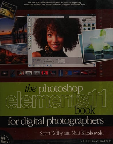 The Photoshop Elements 11 Book for Digital Photographers (Voices That Matter)