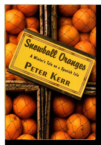 Snowball Oranges: A Winter's Tale on a Spanish Isle