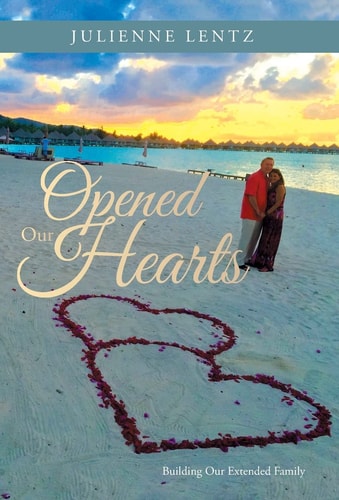 Opened Our Hearts: Building Our Extended Family