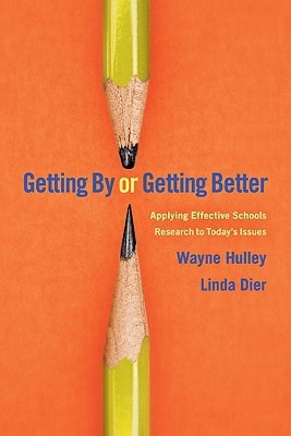Getting By or Getting Better: Applying Effective Schools Research to Today's Issues (Classroom Strategies)