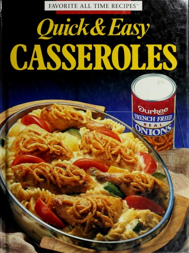 Durkee Quick & Easy Casseroles (Favorite All Time Recipes)