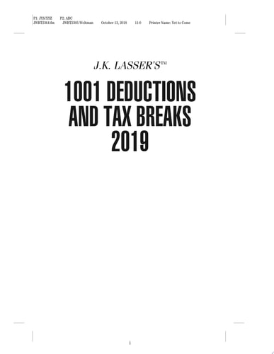 J.K. Lasser's 1001 Deductions and Tax Breaks 2019: Your Complete Guide to Everything Deductible