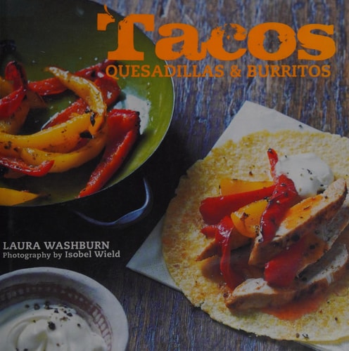 Tacos, Quesadillas & Burritos