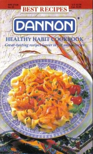 Dannon Healthy Habit Cookbook (Favorite All Time Recipes)