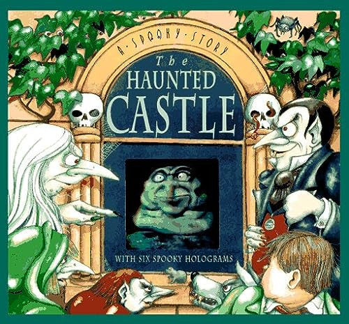 The Haunted Castle A Spooky Story with Six Spooky Holograms