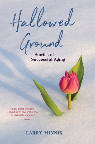 Hallowed Ground: Stories of Successful Aging
