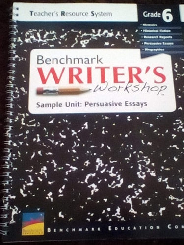 Benchmark Writer's Workshop (Grade 6) Teacher's Resource System