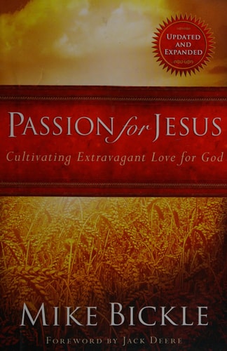 Passion for Jesus: Cultivating Extravagant Love for God