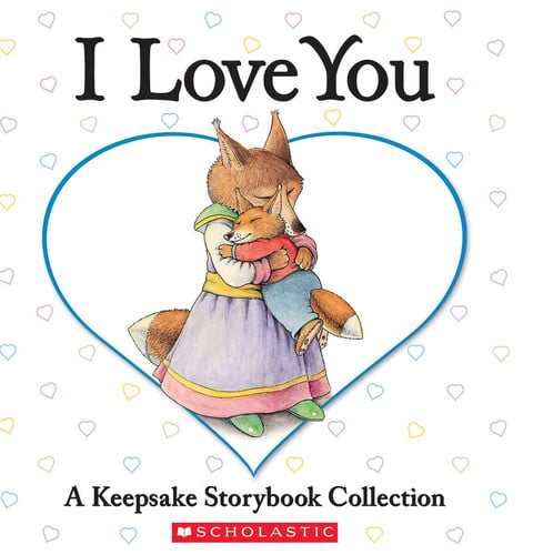 I Love You A Keepsake Storybook Collection